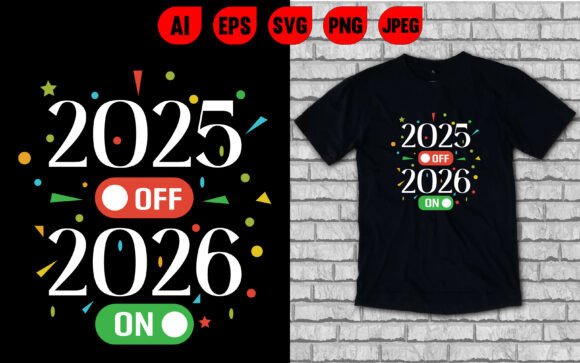 2025 Off 2026 On Graphics & T-Shirt Designs