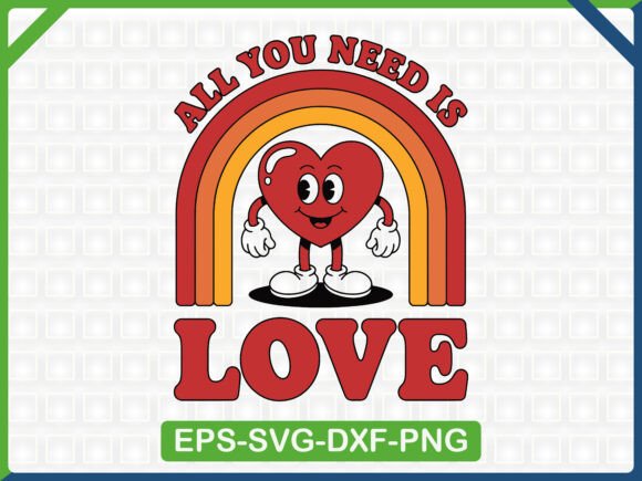 All You Need is Love SVG Design: Graphics & T-Shirt Designs