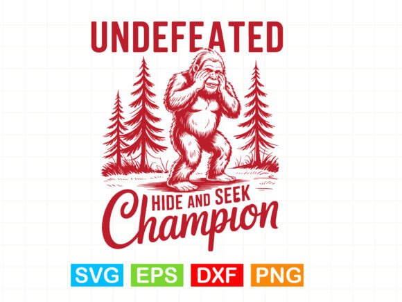 Bigfoot Undefeated Hide and Seek SVG: Graphics & T-Shirt Designs