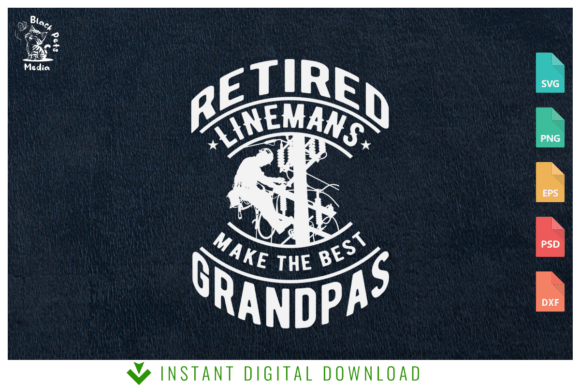 Retired Lineman’s Make the Best Grandpas Graphics