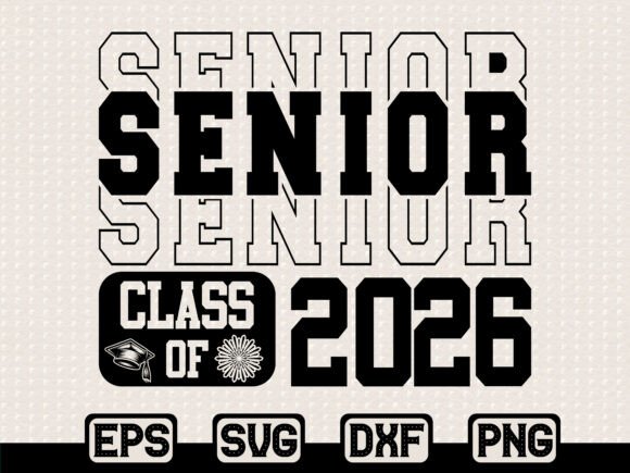 Senior Class of 2026 SVG Graphics & T-Shirt Designs